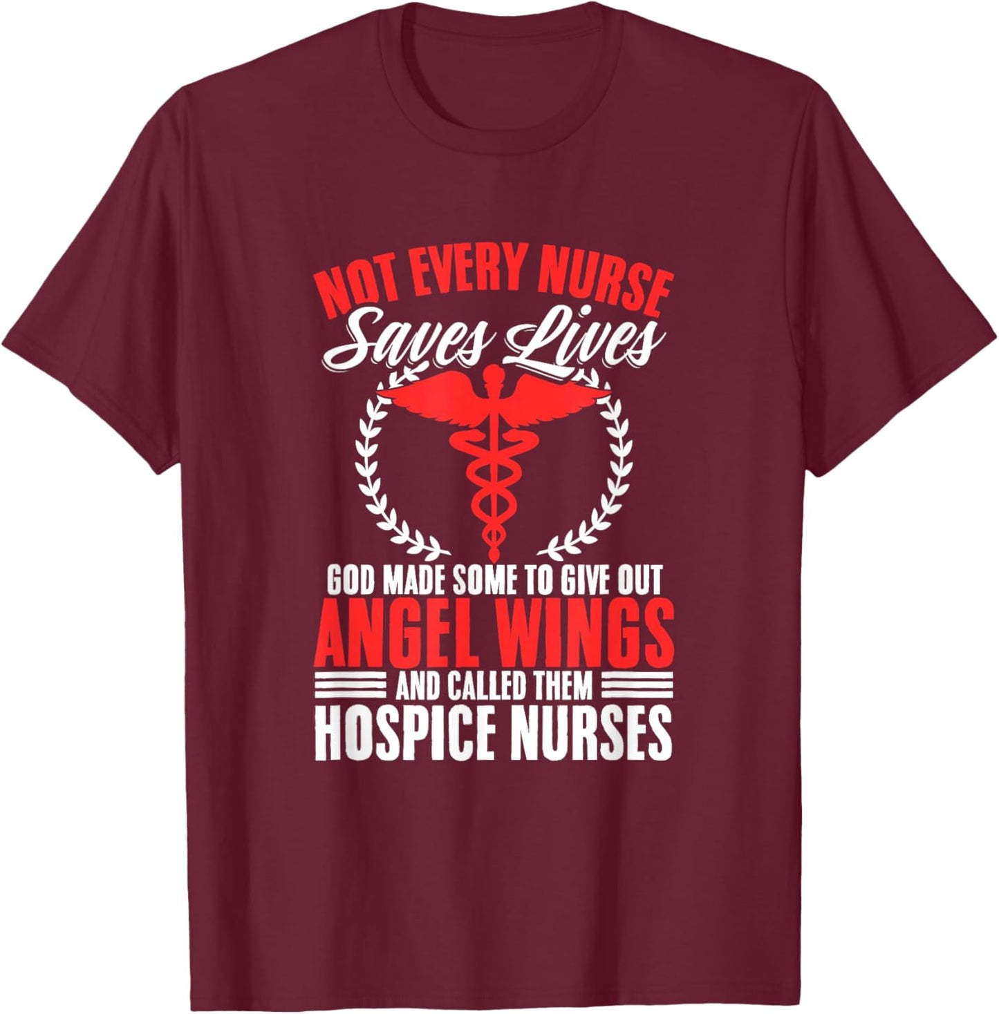Medical Palliative Care Nurse Angel Wings Hospice Nurse T-Shirt - T-Shirt | Maroon