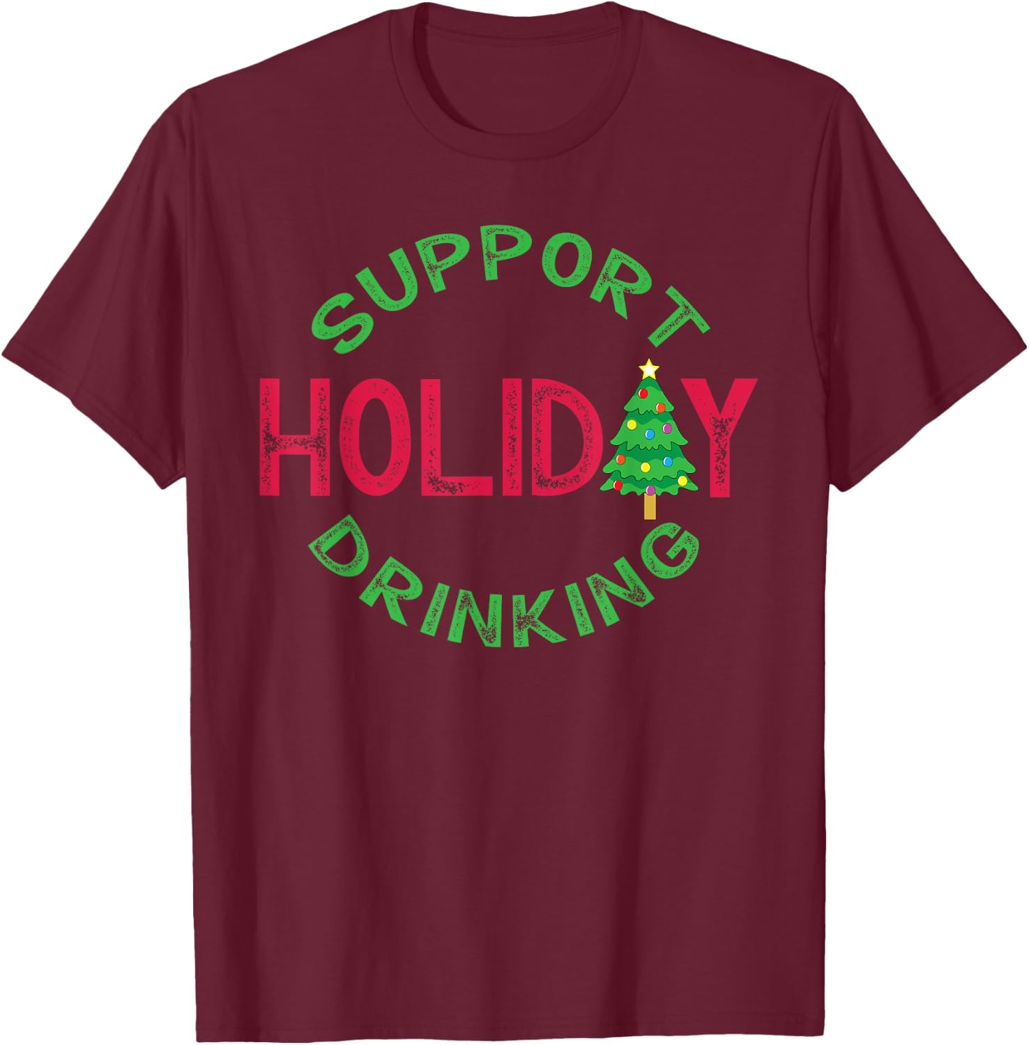 Support Day Drinking For Christmas Funny Xmas Alcohol T-Shirt - T-Shirt | Maroon