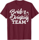 Brides Drinking Team Funny Bachelorette Party Women Gift T-Shirt - T-Shirt | Maroon