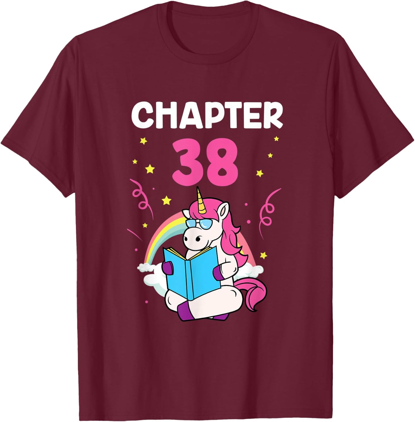 Chapter 38 38th Birthday Party Thirty Eight Years Unicorn T-Shirt - T-Shirt | Maroon