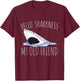 Hello Sharkness My Old Friend T-Shirt - T-Shirt | Maroon