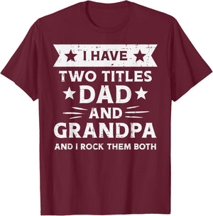 2 Titles Dad Grandpa Funny Fathers Grandparent Day Papa Men T-Shirt - T-Shirt | Maroon
