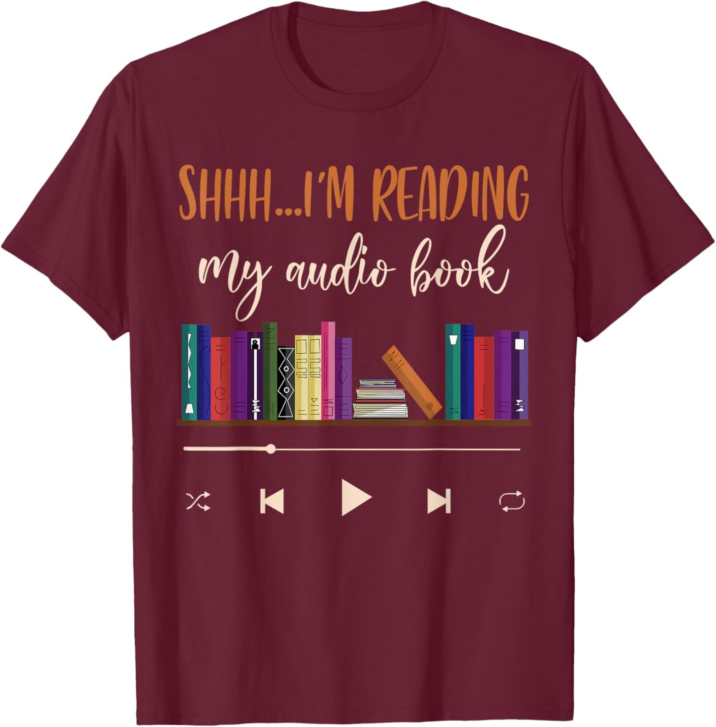 Audiobook Lover Bookish Book Nerd I'm Reading My Audio Book T-Shirt - T-Shirt | Maroon