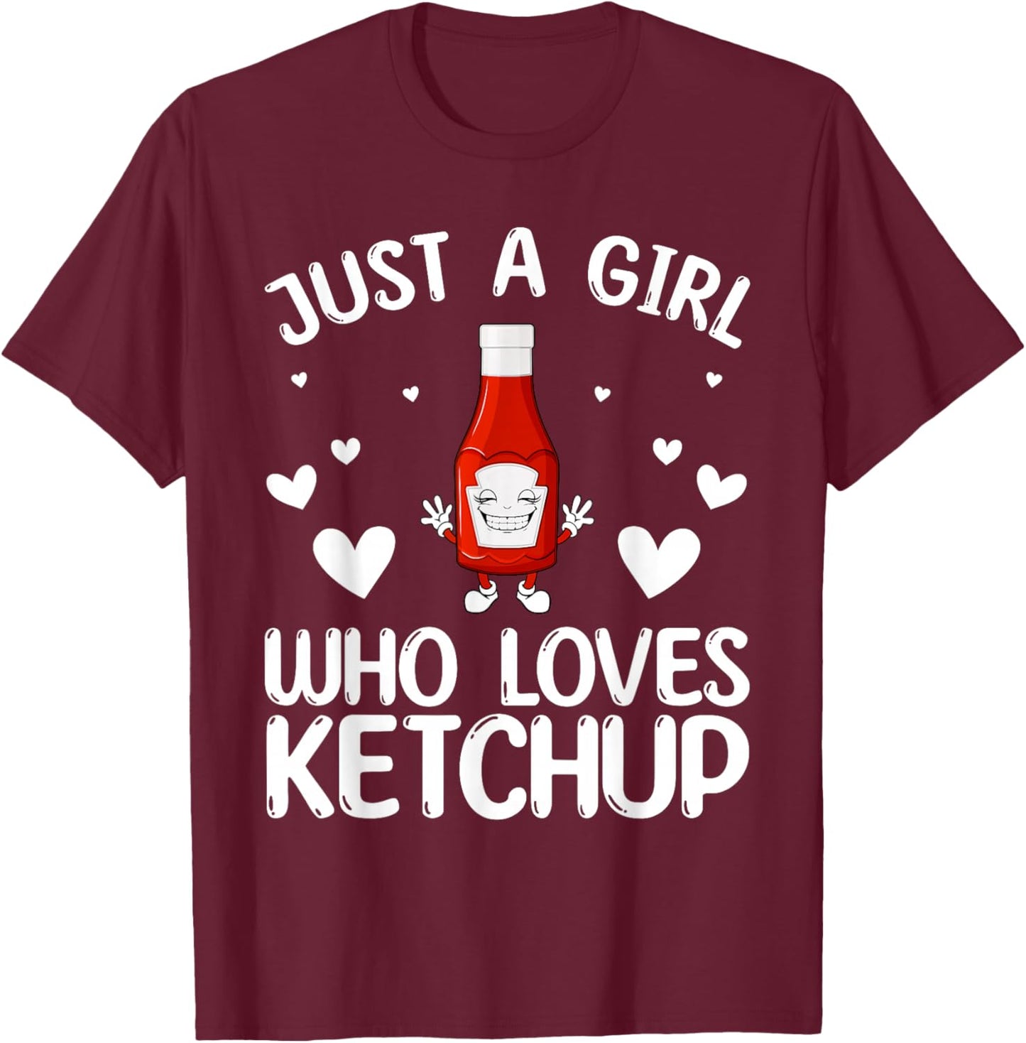 Cool Ketchup for Girls Kids Women Tomato Catsup Sauce Foodie T-Shirt - T-Shirt | Maroon