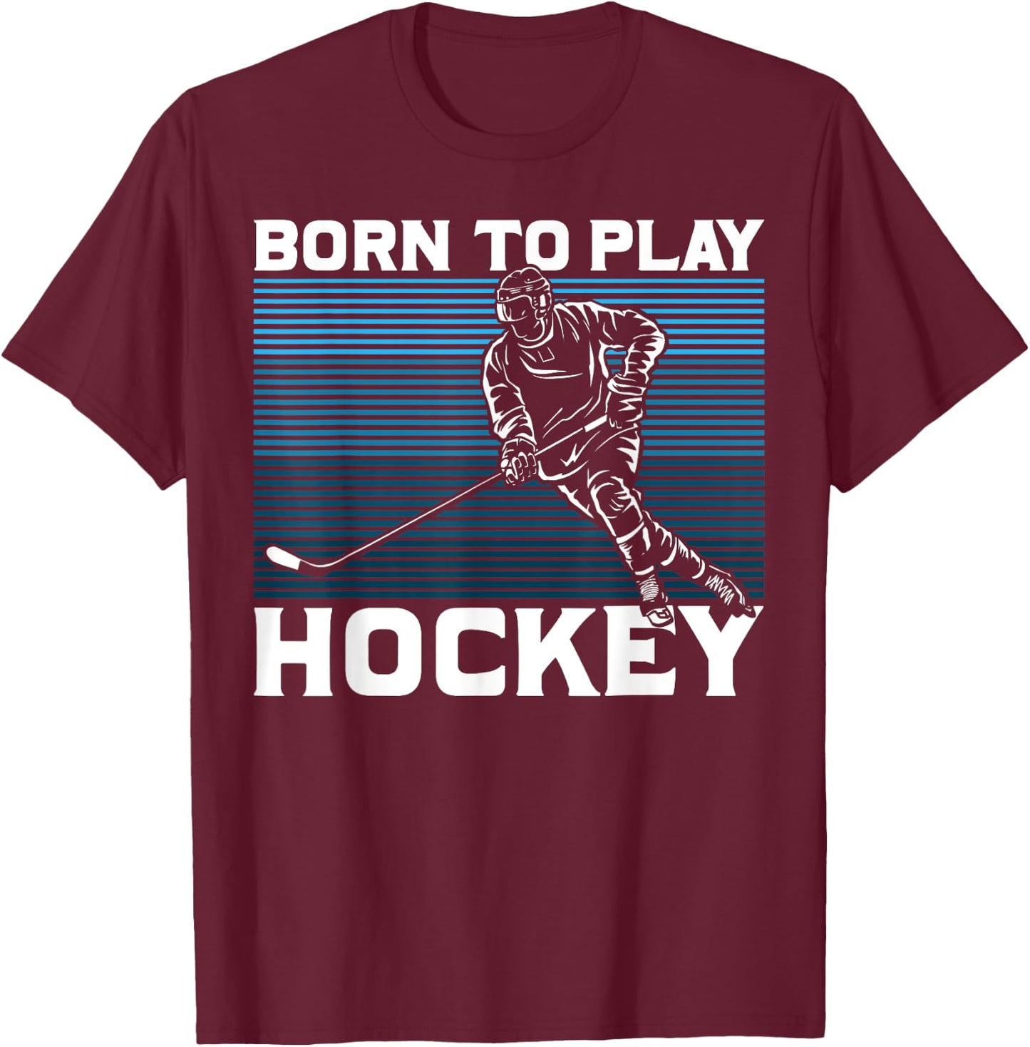 Ice Hockey Goalie Gift Born To Play Hockey T-Shirt - T-Shirt | Maroon