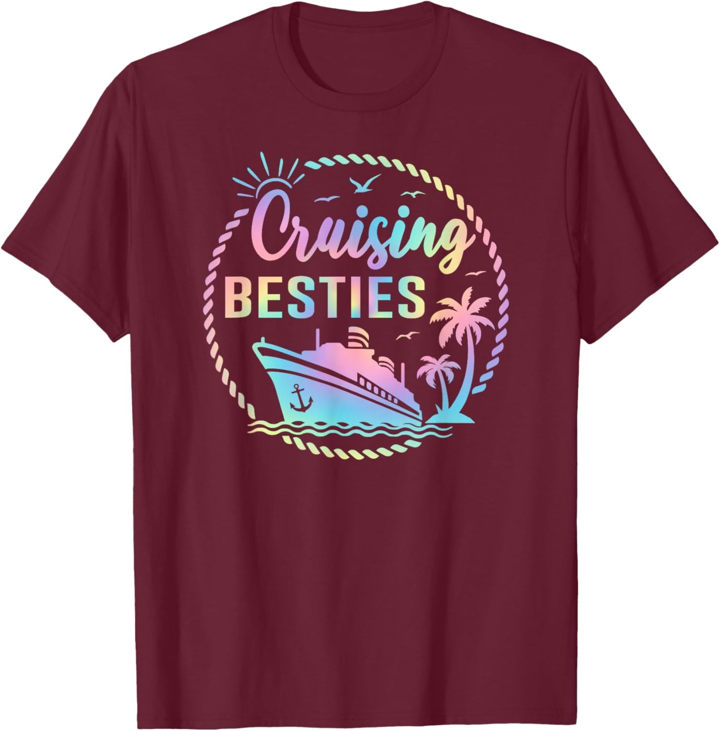 Cruising Besties Friends Cruise Besties Gone Cruising Trip T-Shirt - T-Shirt | Maroon