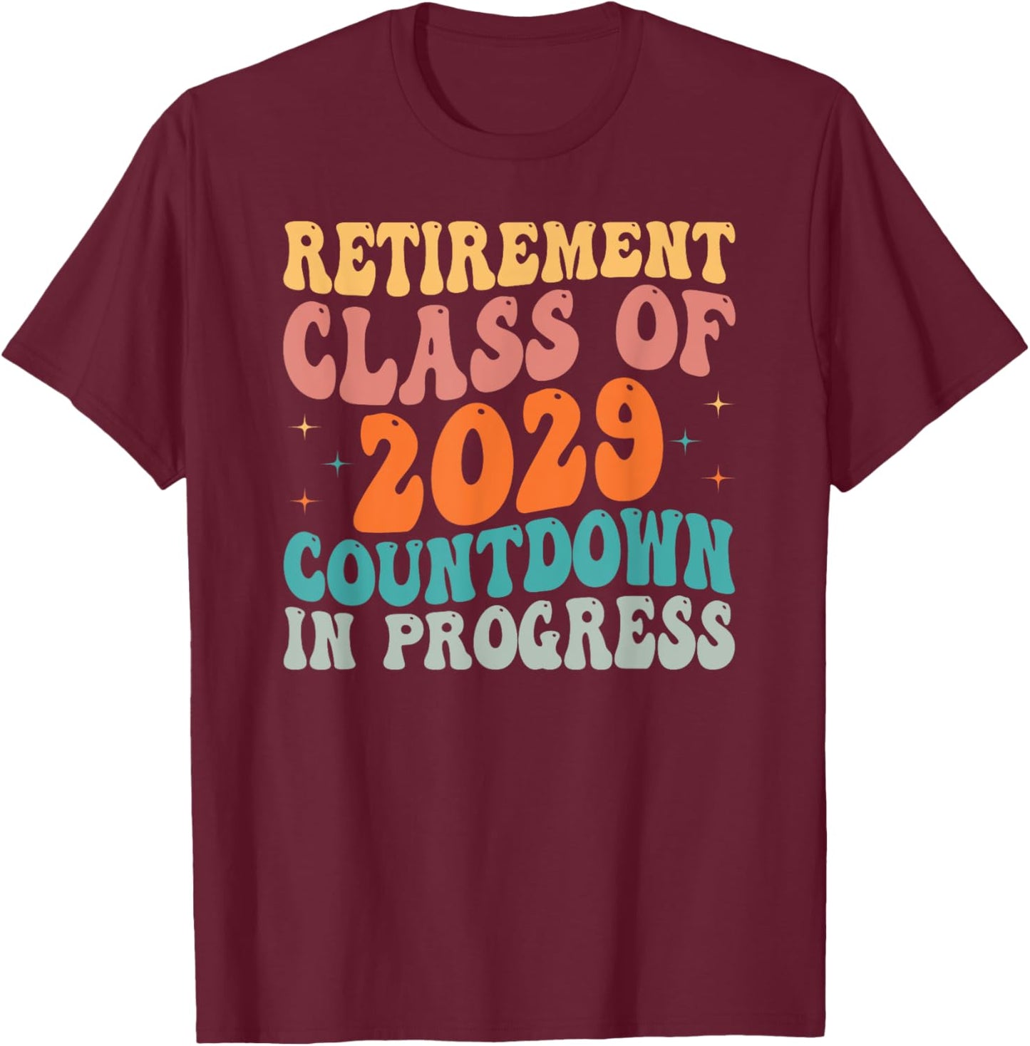 Retirement Class of 2029 Teacher Retirement Loading Gift T-Shirt - T-Shirt | Maroon