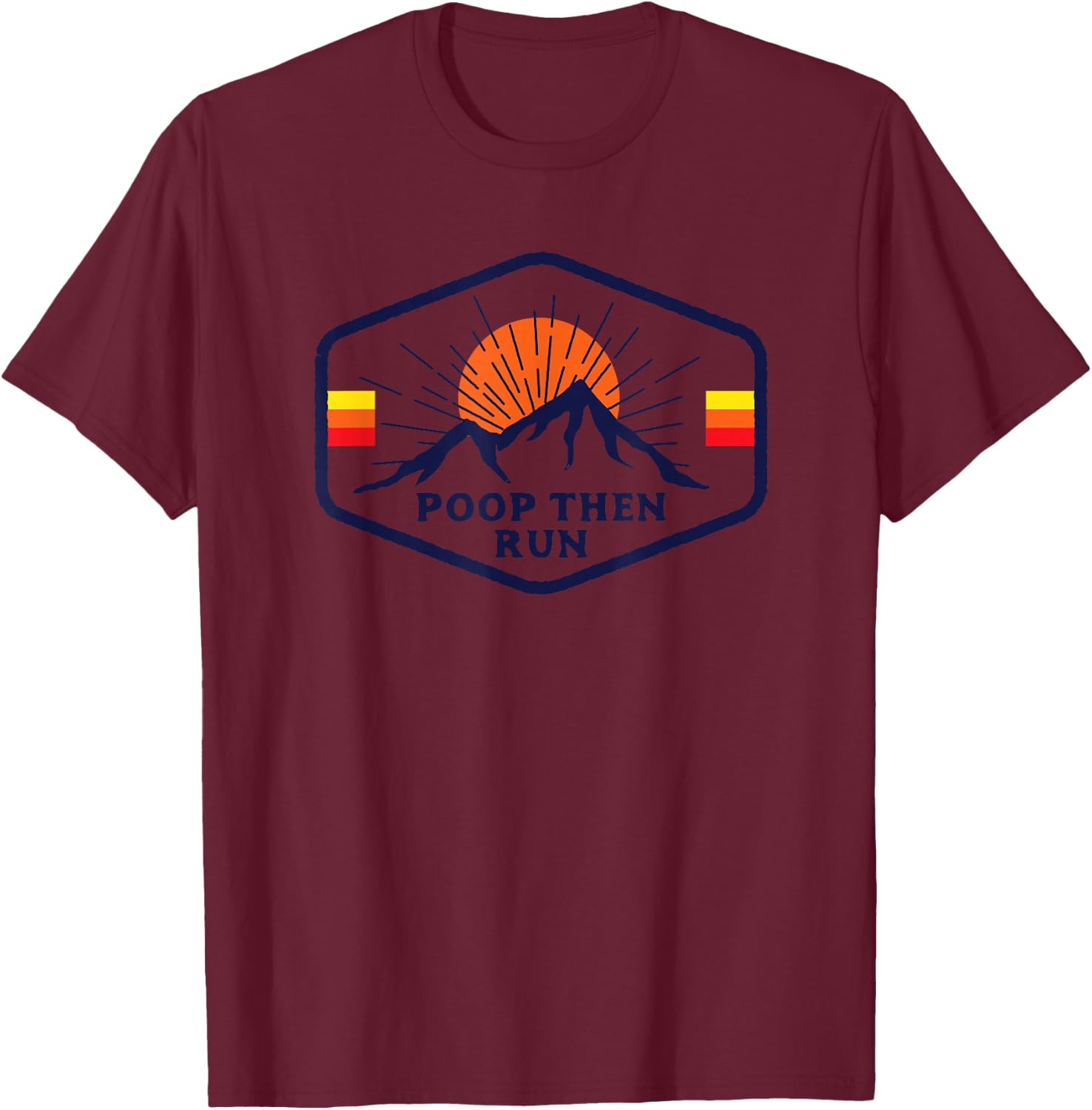 Ultra Running Trail Running Shirt - Funny Poop Then Run T-Shirt - T-Shirt | Maroon