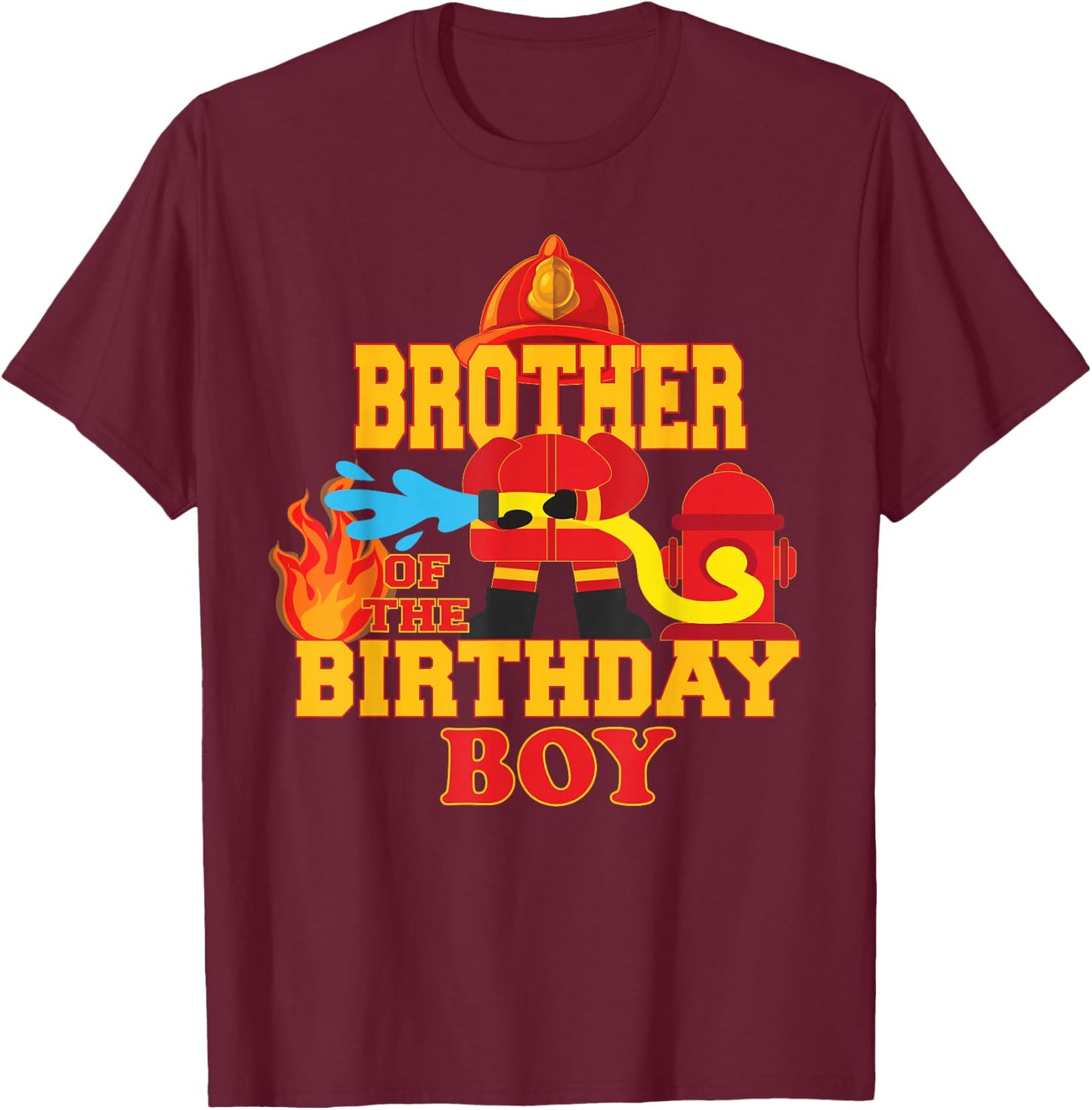 Brother Of The Birthday Boy Firetruck Firefighter Party T-Shirt - T-Shirt | Maroon