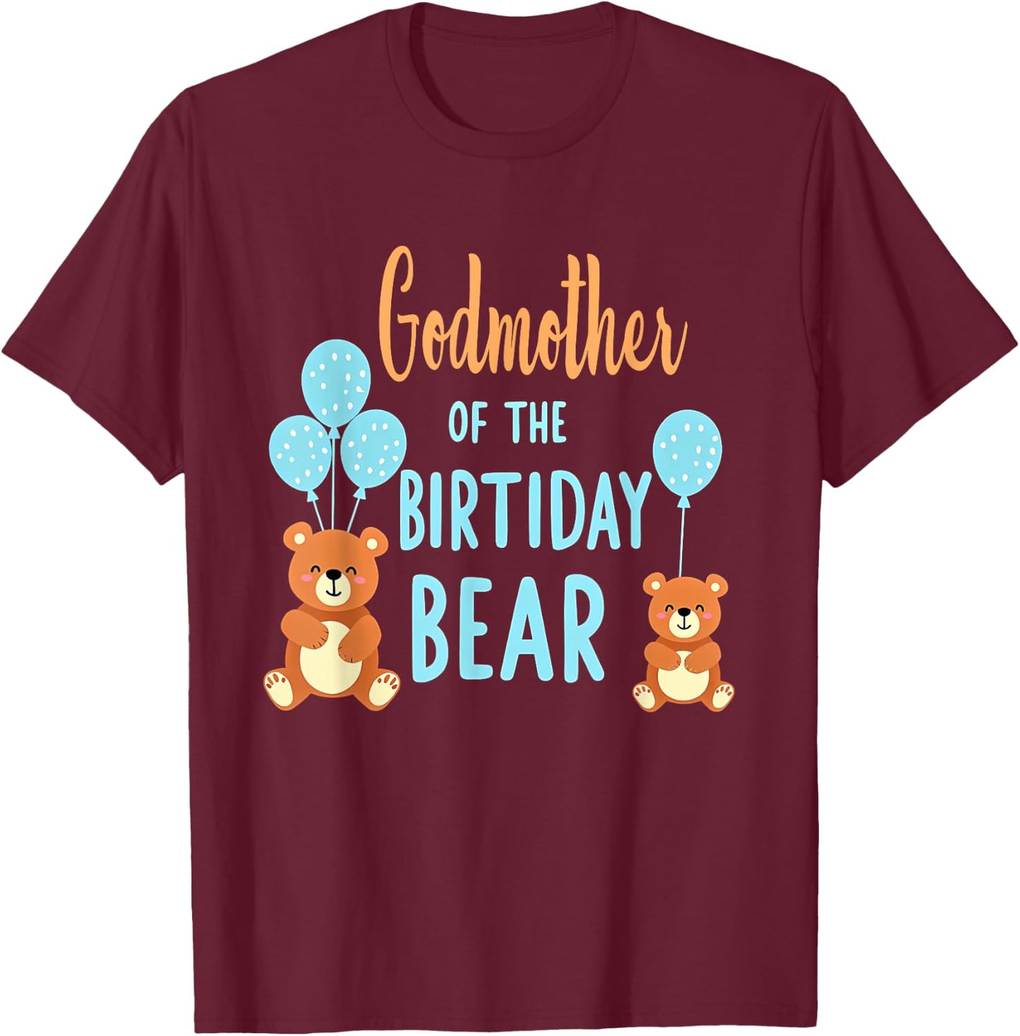 Birthday Bear Mommy Godmother Of The Birthday Boy T-Shirt - T-Shirt | Maroon