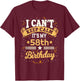 58 Year Old shirt I Can't Keep Calm It's My 58th Birthday T-Shirt - T-Shirt | Maroon