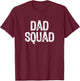 Dad Squad Cool Funny T-Shirt - T-Shirt | Maroon