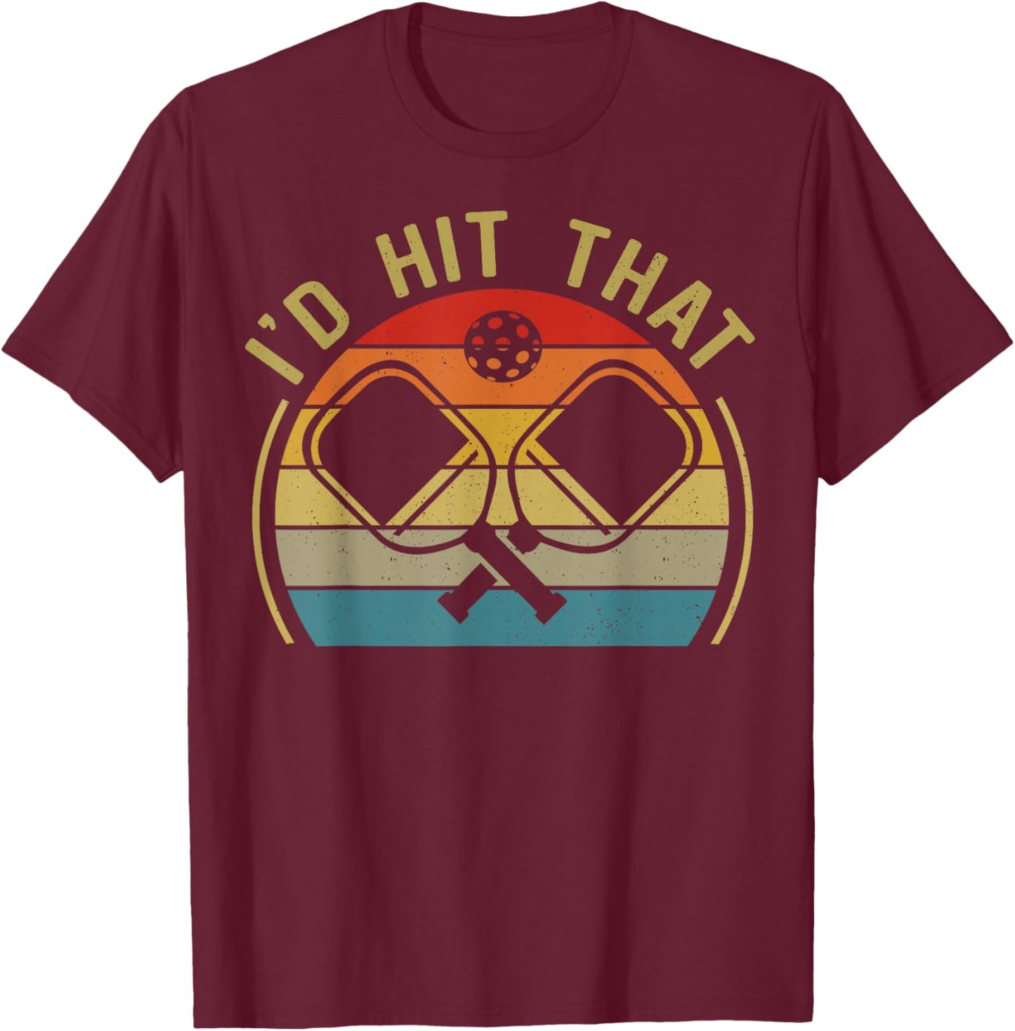 Funny Pickleball Id Hit That Vintage T-Shirt - T-Shirt | Maroon