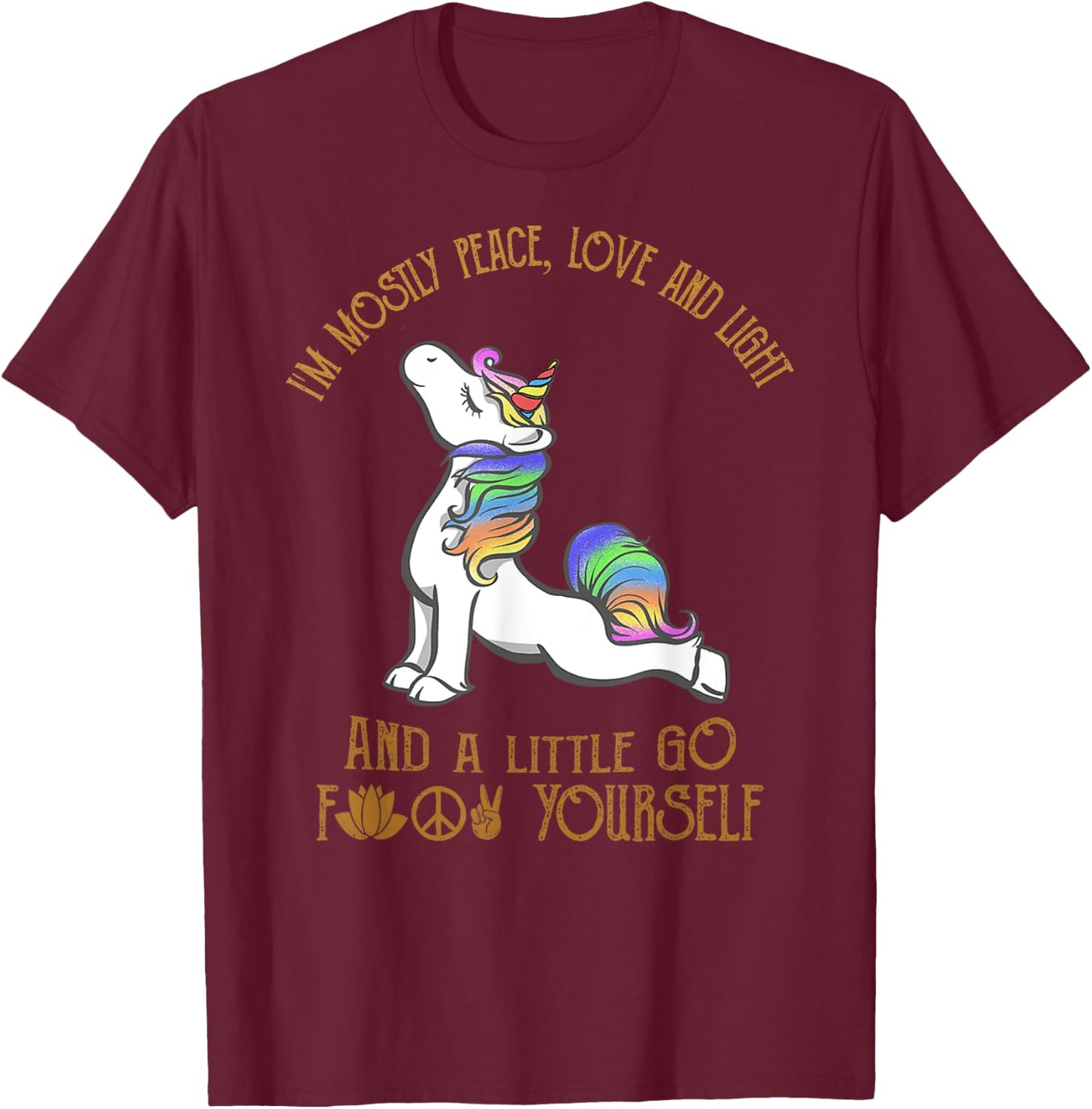 I'm Mostly Peace Love And Light And A Little Go Yoga Unicorn T-Shirt - T-Shirt | Maroon