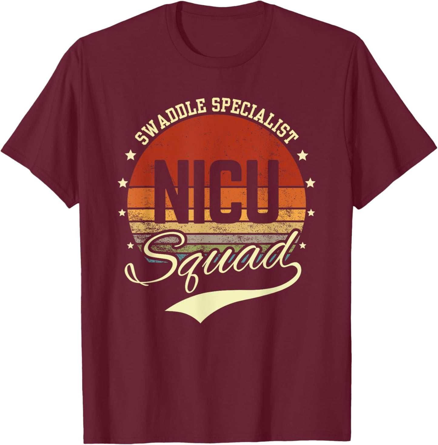 Swaddle Specialist NICU Mother Baby Nurse Retro NICU Squad T-Shirt - T-Shirt | Maroon