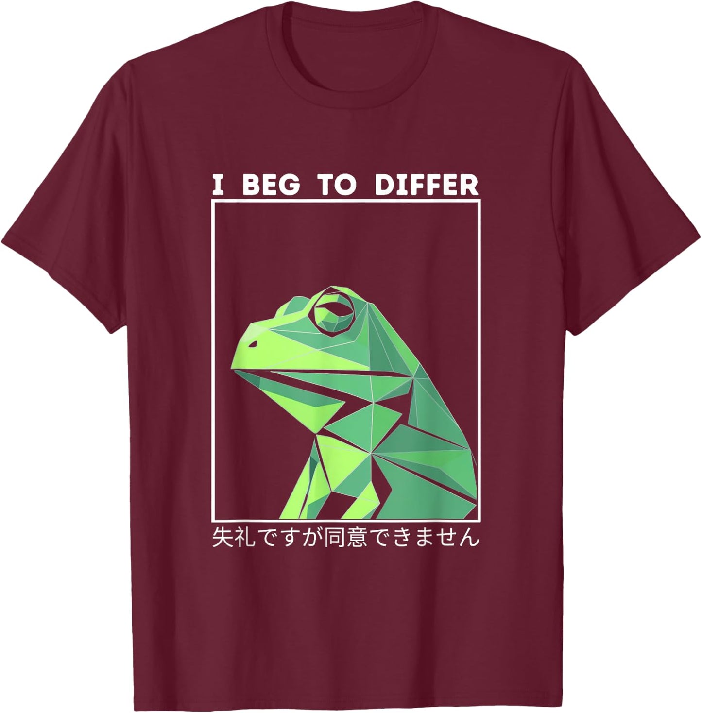 I Beg To Differ Frog Japanese Green Frog T-Shirt - T-Shirt | Maroon