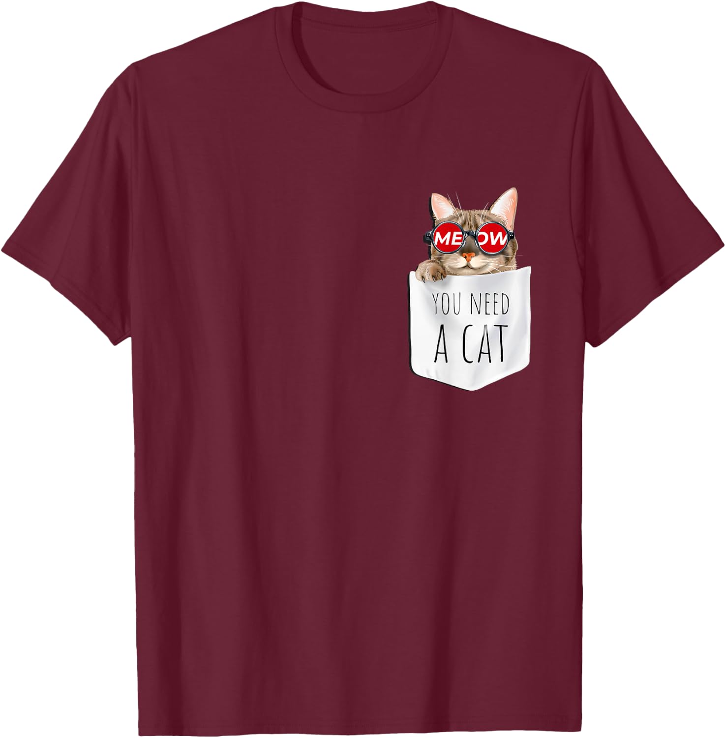 Cool Men's Women's Kids You Need A Cat Funny Meow Meow Cats T-Shirt - T-Shirt | Maroon