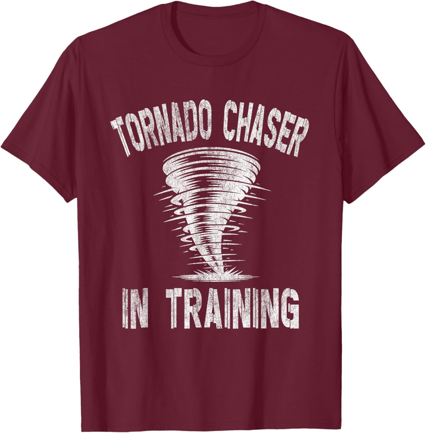 Tornado Chaser In Training - Storm Hunter T-Shirt - T-Shirt | Maroon