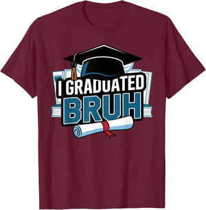 I Graduated Bruh High School Graduation Graduate Grad Kids T-Shirt - T-Shirt | Maroon