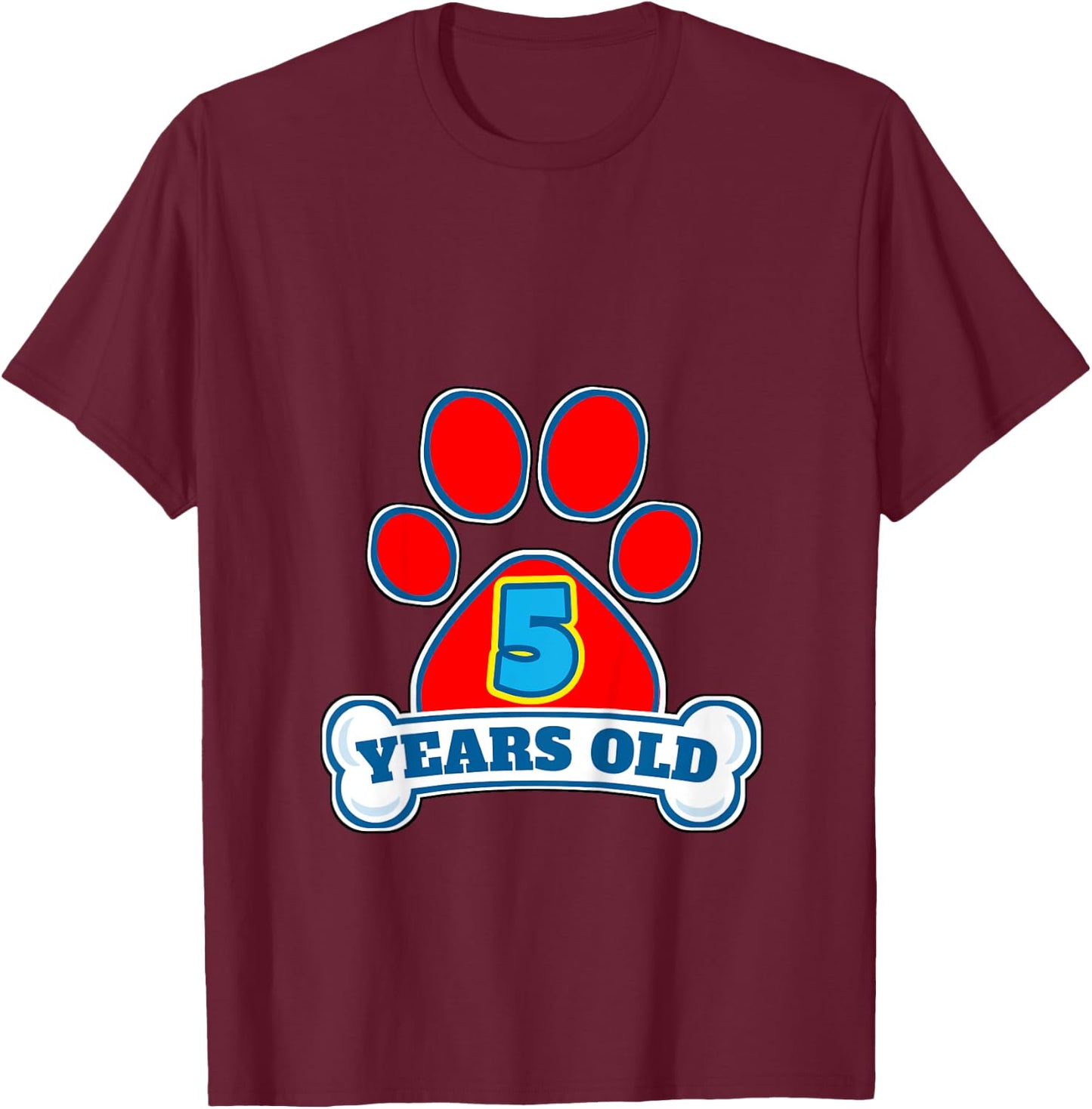 5 Year Old 5th Birthday Paw Themed Party Gift Boys Girls T-Shirt - T-Shirt | Maroon