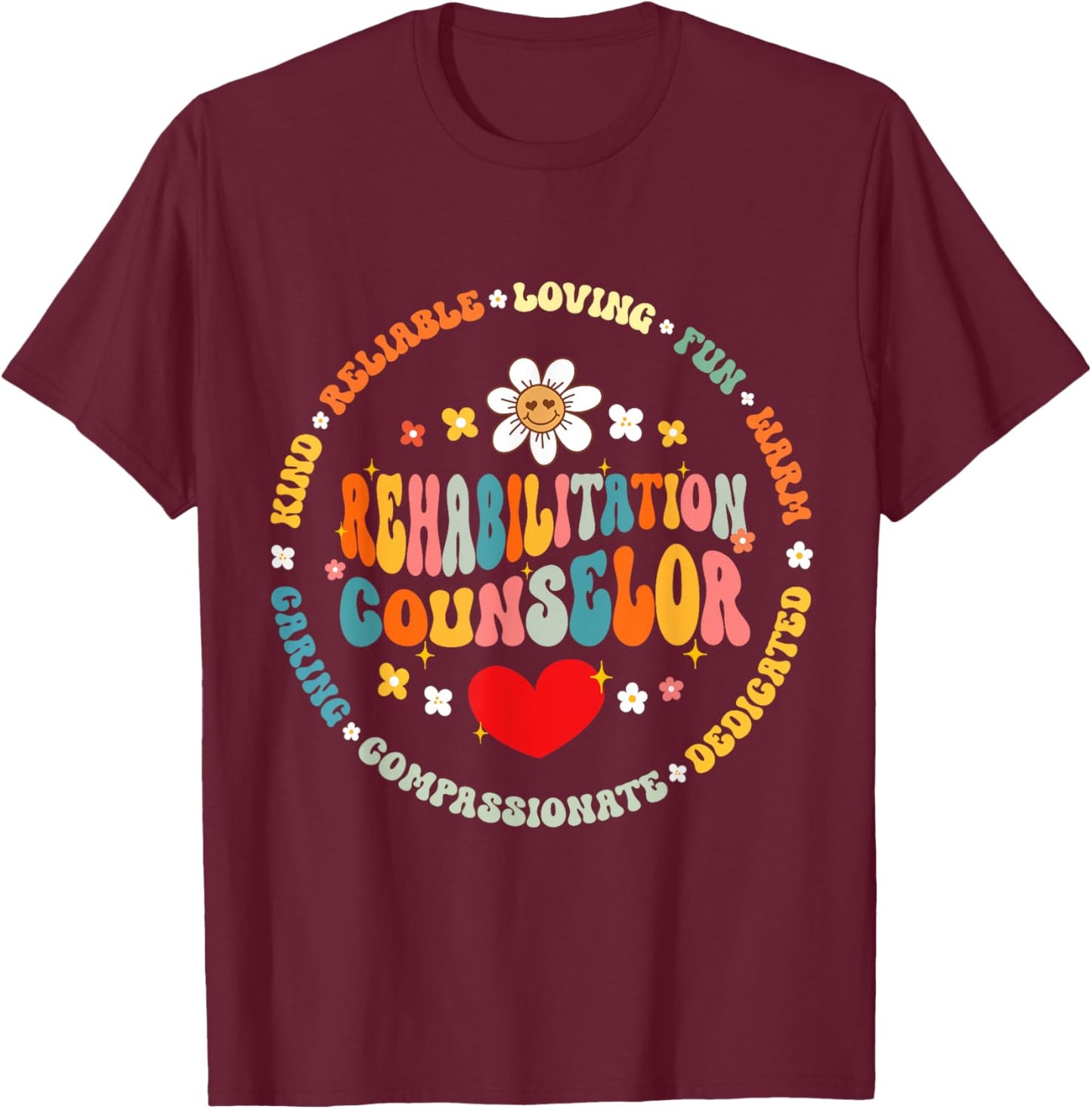 Rehabilitation Counselor Rehabilitation Counseling T-Shirt - T-Shirt | Maroon