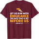 Distance Runner's Let Us Run with Endurance the Race T-Shirt - T-Shirt | Maroon