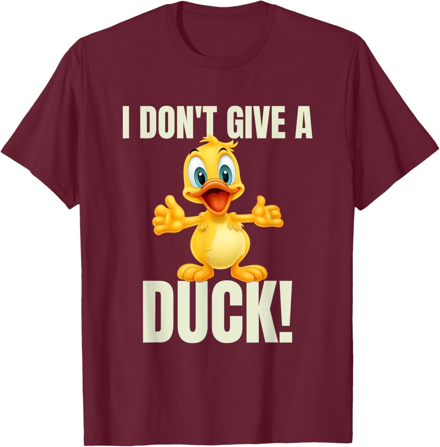 Duck Lover Bird I Don't Give A Duck T-Shirt - T-Shirt | Maroon