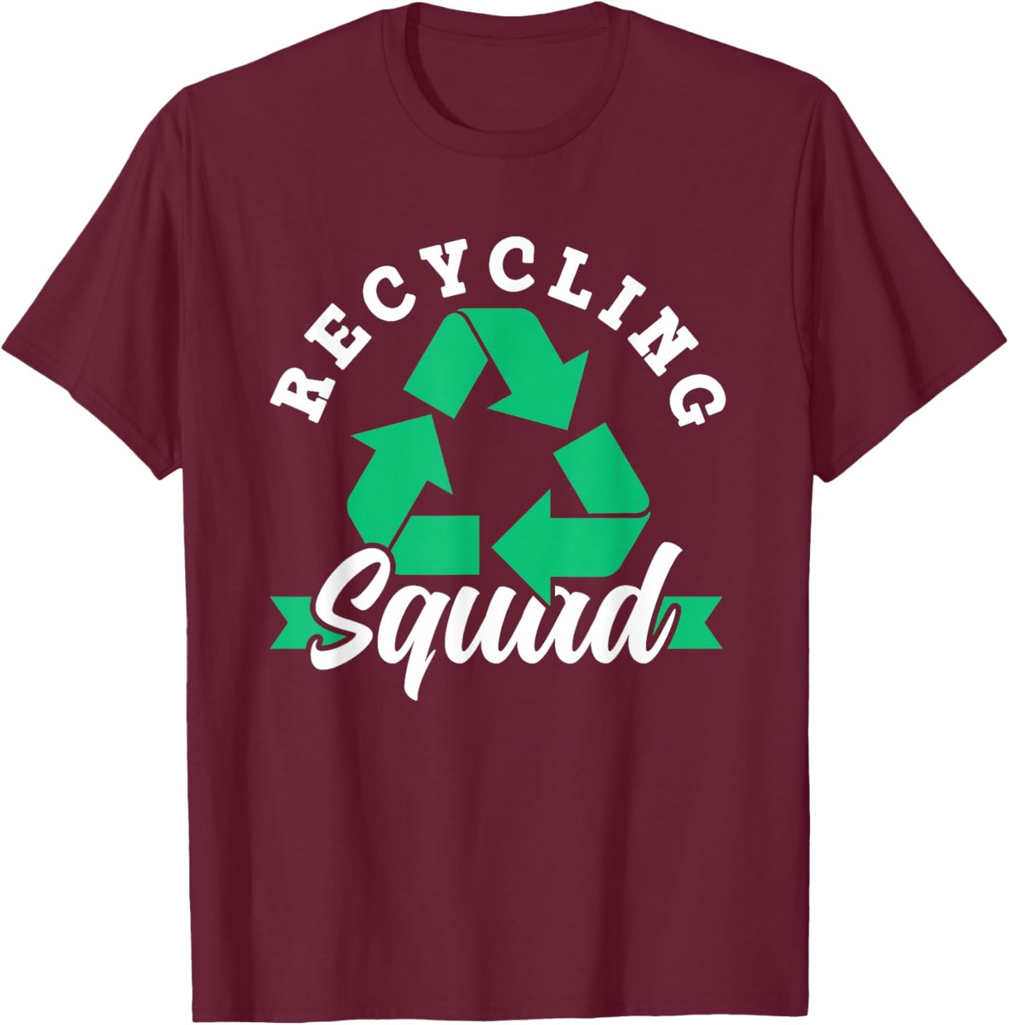 Recycling Squad Environment Trash Earth Day Recycle T-Shirt - T-Shirt | Maroon