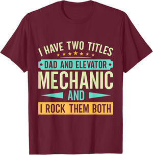 Elevator Mechanic - Father and Elevator Mechanic T-Shirt - T-Shirt | Maroon