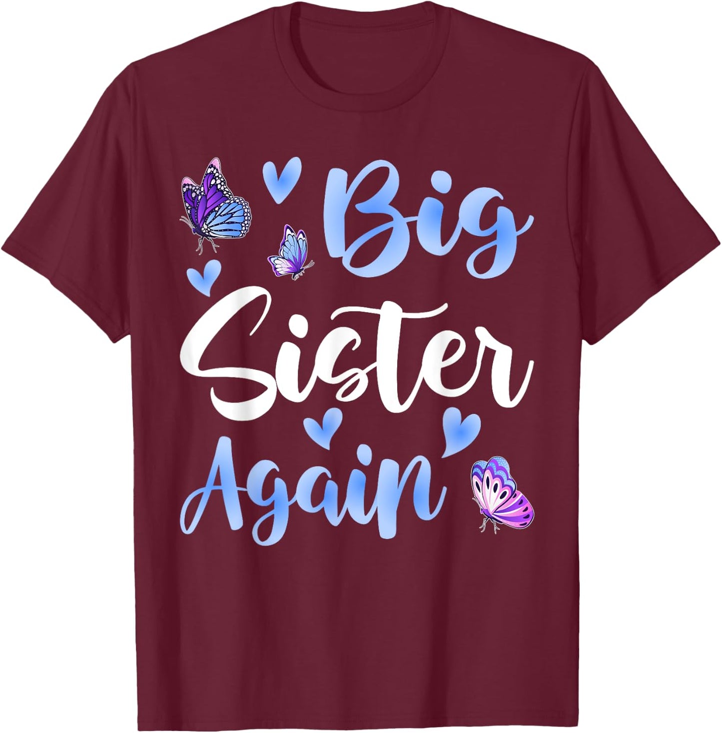 Big Sister Again Older Daughter Sibling T-Shirt - T-Shirt | Maroon