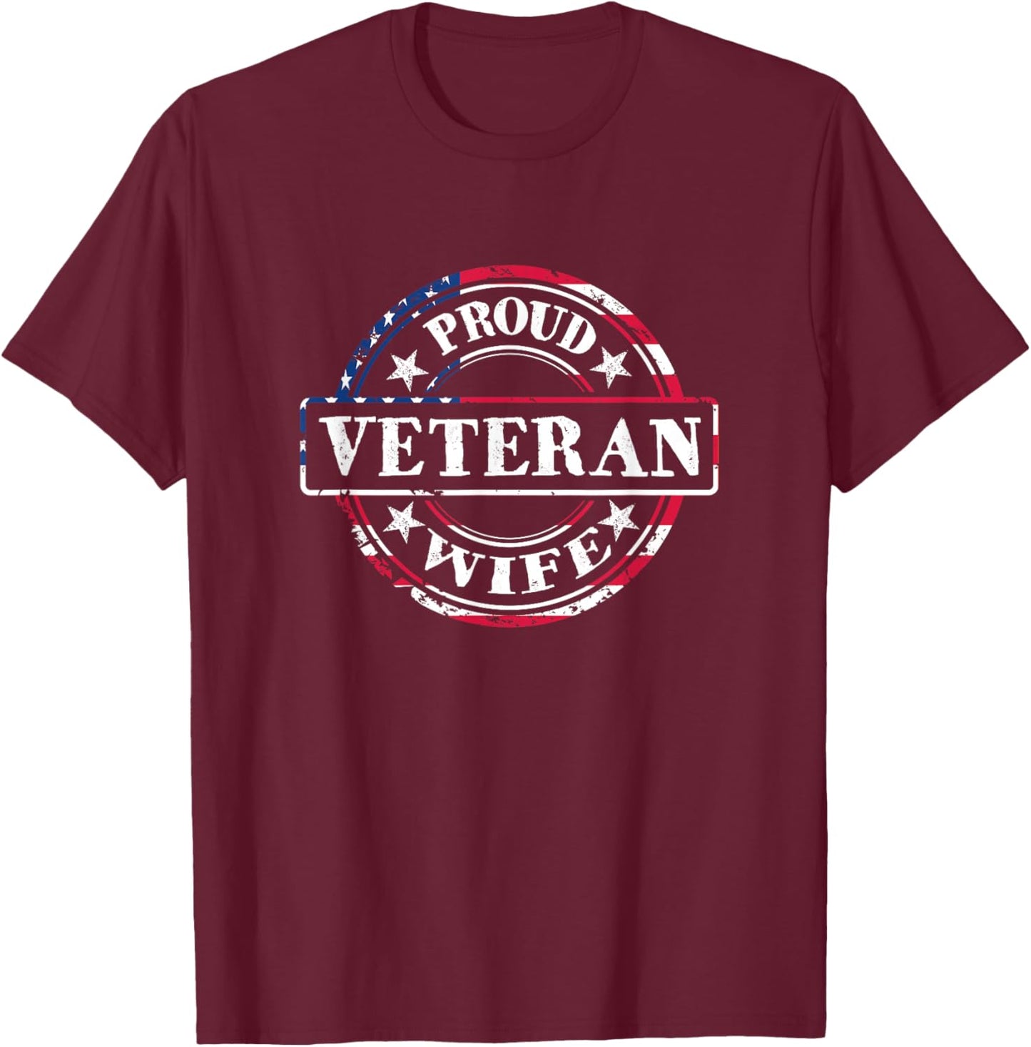 Proud Veteran Wife - American Flag Colors T-Shirt - T-Shirt | Maroon