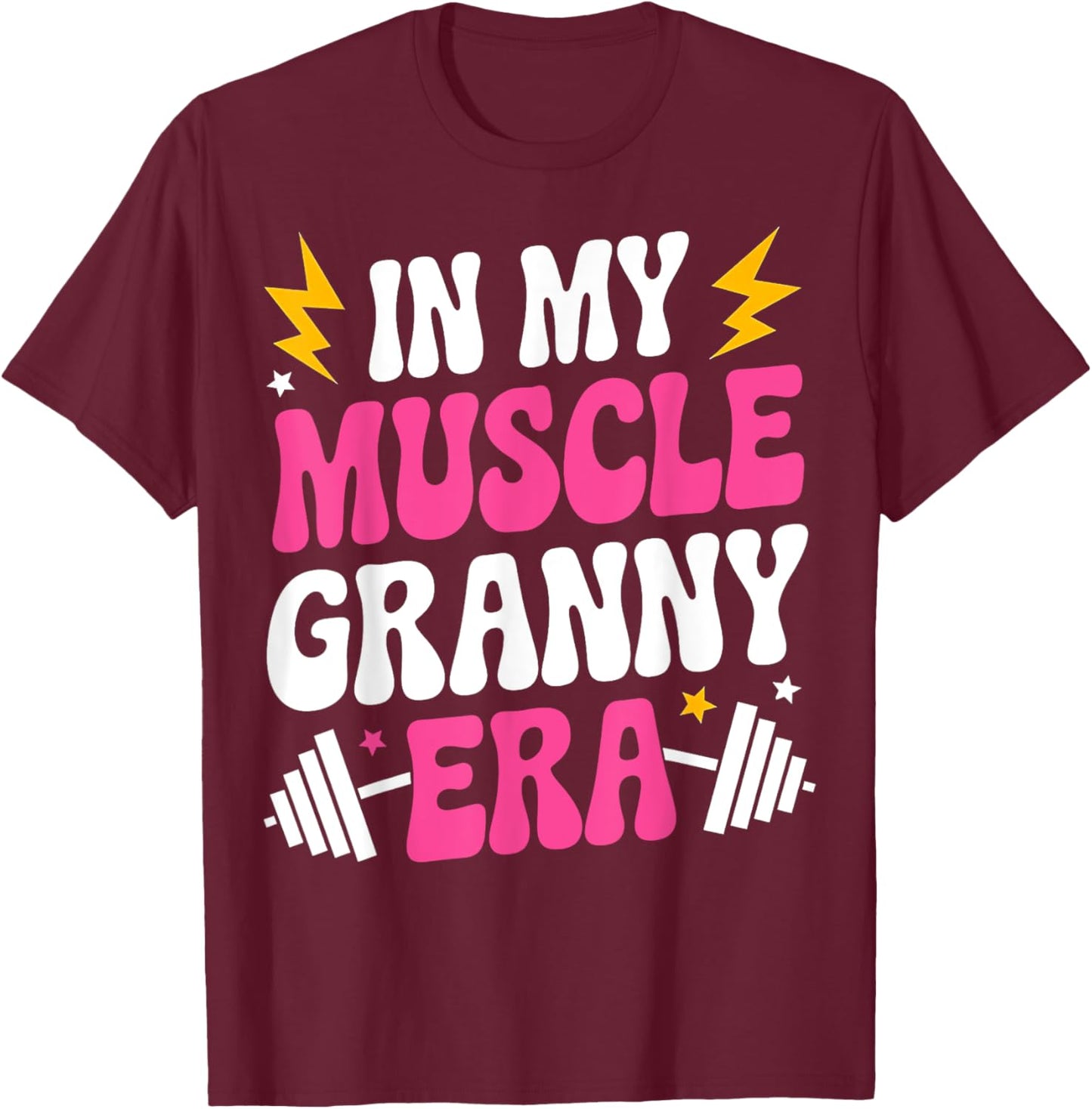 In My Muscle Granny Era Funny Sport Grandma Gym Workout T-Shirt - T-Shirt | Maroon