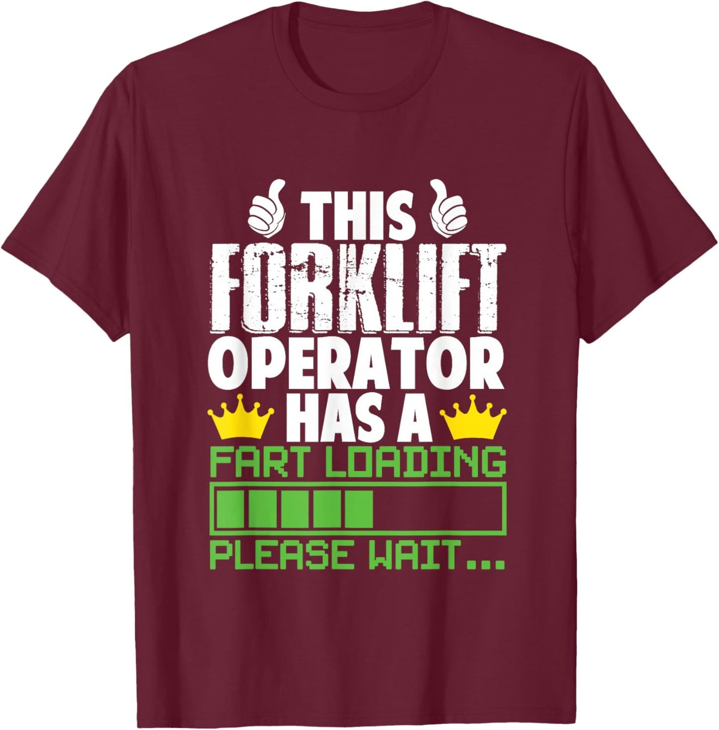 Oddly Specific Apparel -Adults Black Small Humorous Novelty Modern Forklift Operator Fart Loading Funny Ironic T-Shirt - T-Shirt | Maroon