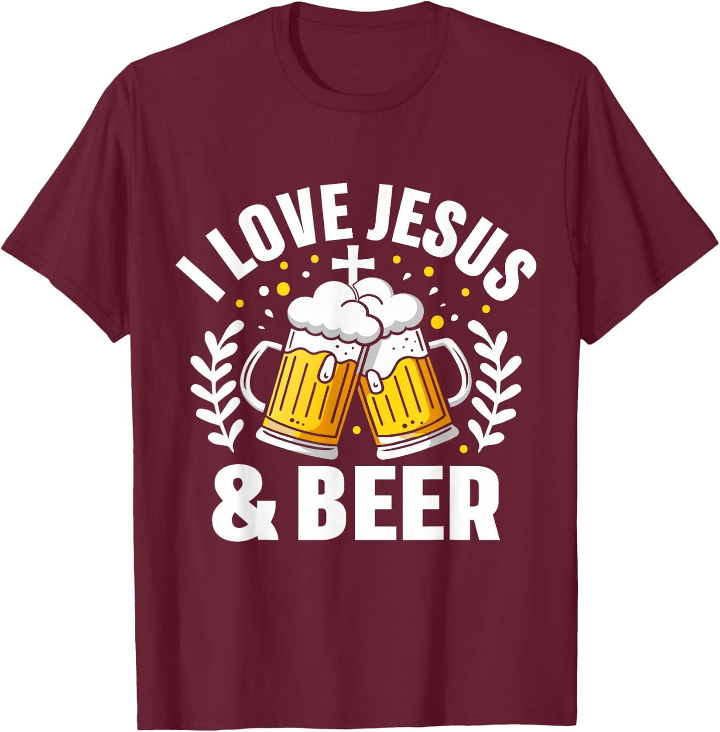 I Love Jesus And Beer Expression Humor T-Shirt - T-Shirt | Maroon