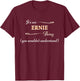 It's an ERNIE Thing You Wouldn't Understand | Name Gift T-Shirt - T-Shirt | Maroon