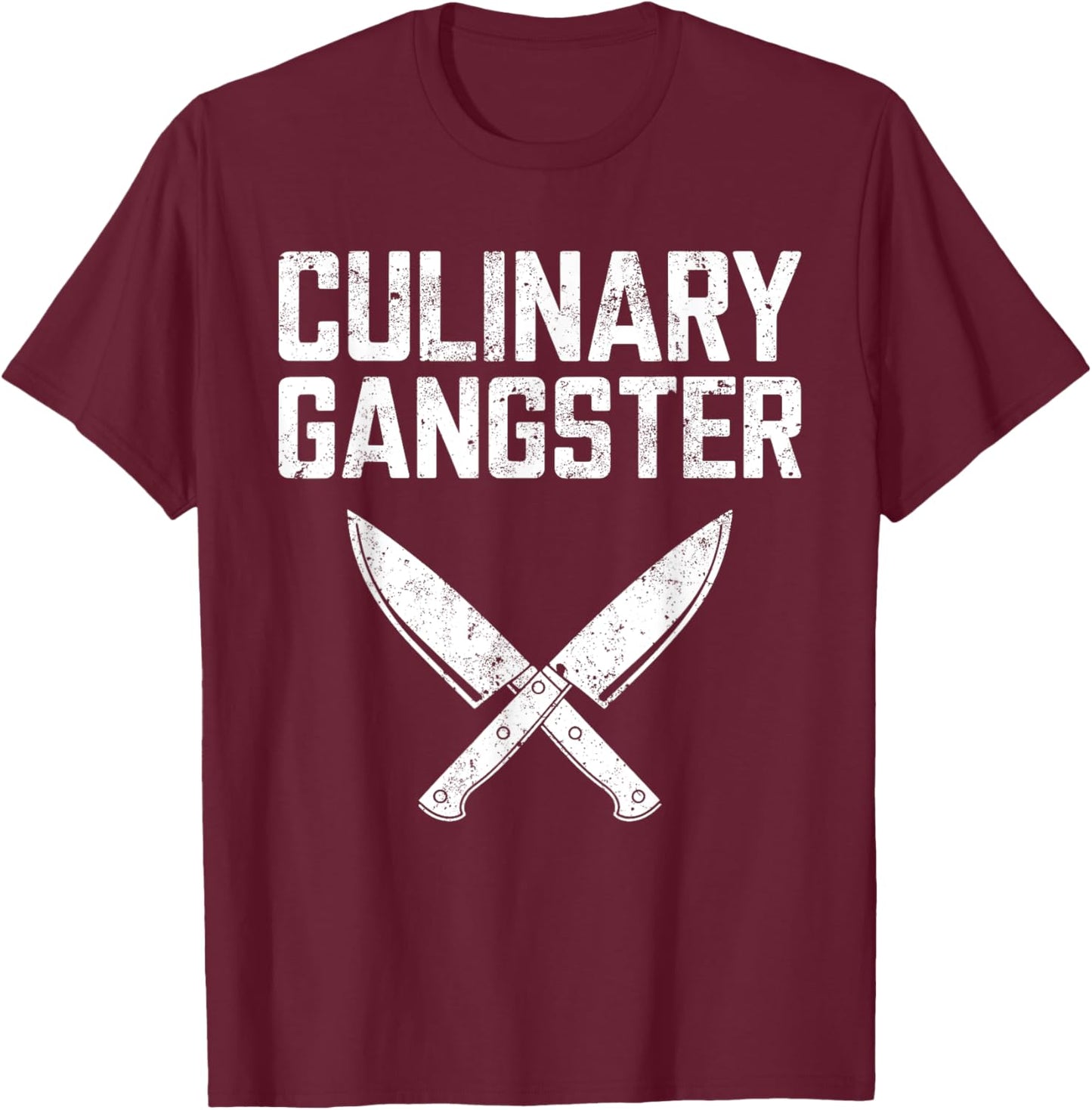 Culinary Gangster Shirt Men Women Culinary Chef Cooking T-Shirt - T-Shirt | Maroon