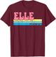 ELLE Name Personalized Cute Idea Groovy Women ELLE T-Shirt - T-Shirt | Maroon