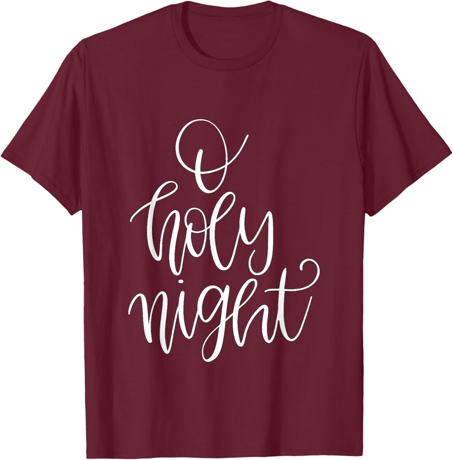 O Holy Night Christmas T-Shirt - T-Shirt | Maroon