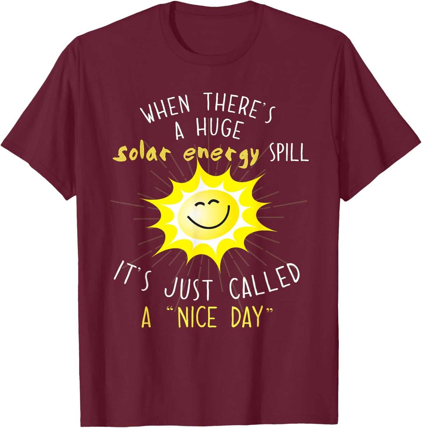 Solar Energy And Solar Power Shirt Renewable Energy T-Shirt - T-Shirt | Maroon