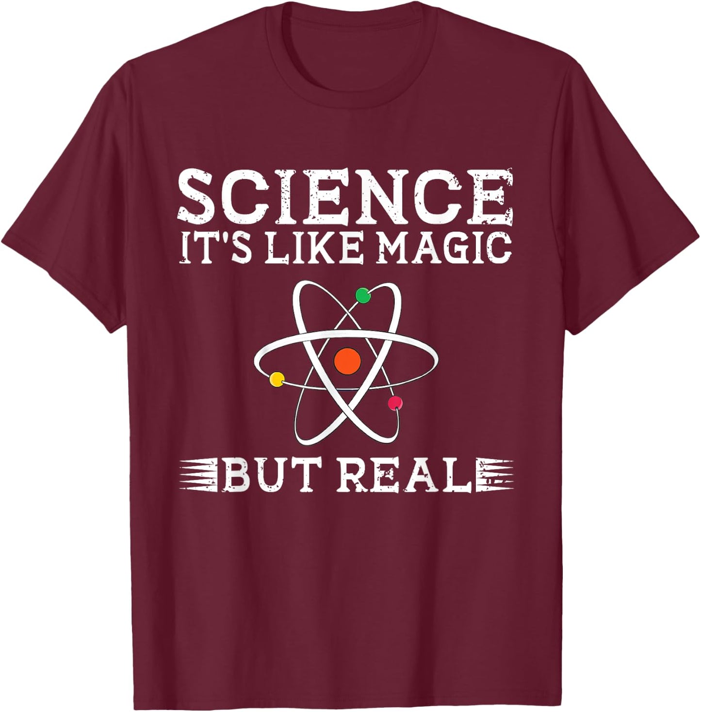 Science It's Like Magic But Real Science Teacher Scientist T-Shirt - T-Shirt | Maroon