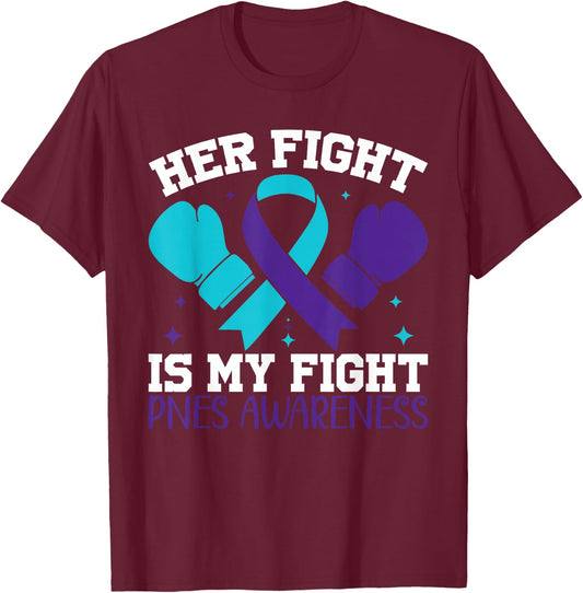 Warrior Psychogenic Nonepileptic Seizures Aware PNES Awareness Her Fight Is My Fight -Adult Classic Fit Black Small Round Collar Short Sleeve T-Shirt - T-Shirt | Maroon