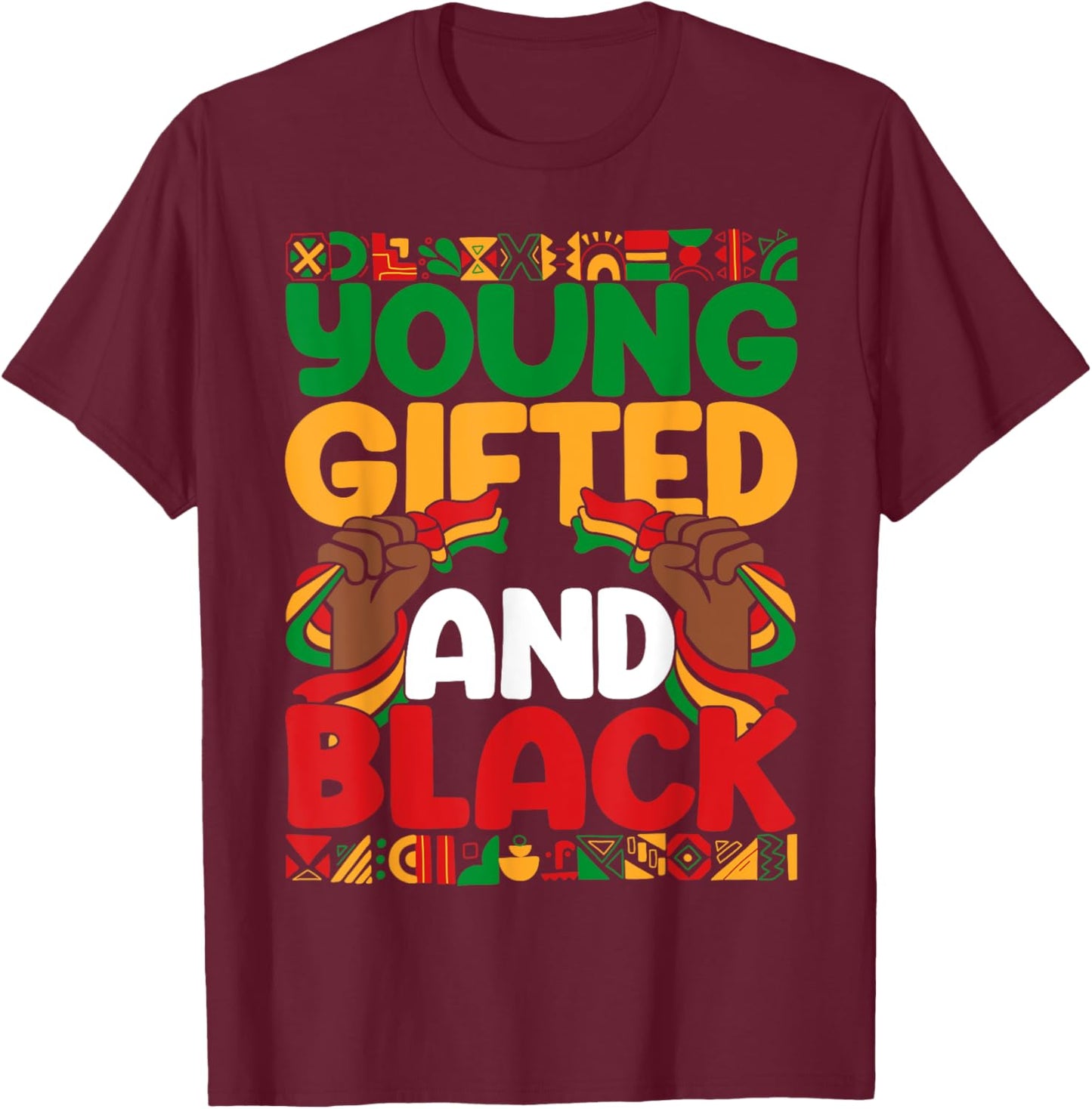 Young Gifted And Black Black History Melanin Boys Girls Kids T-Shirt - T-Shirt | Maroon