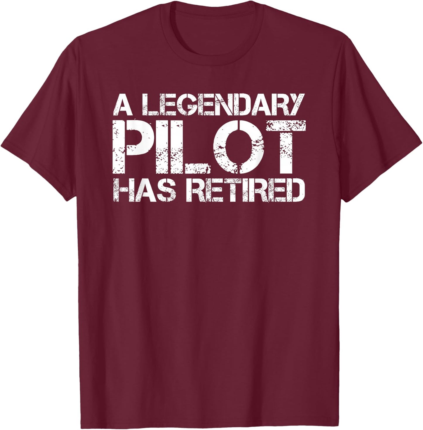 A LEGENDARY PILOT HAS RETIRED Funny Retirement Copilot Gift T-Shirt - T-Shirt | Maroon