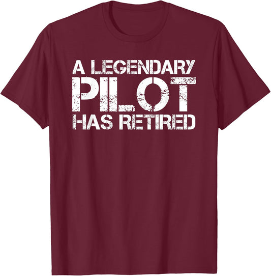 A LEGENDARY PILOT HAS RETIRED Funny Retirement Copilot Gift T-Shirt - T-Shirt | Maroon