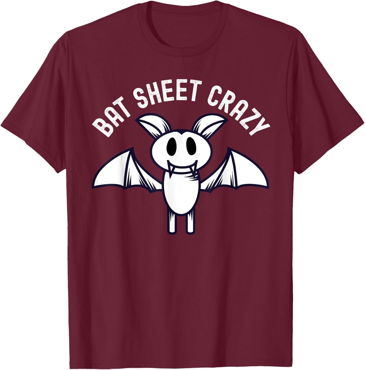 Bat Sheet Crazy Funny Bat Pun Halloween Costume T-Shirt - T-Shirt | Maroon