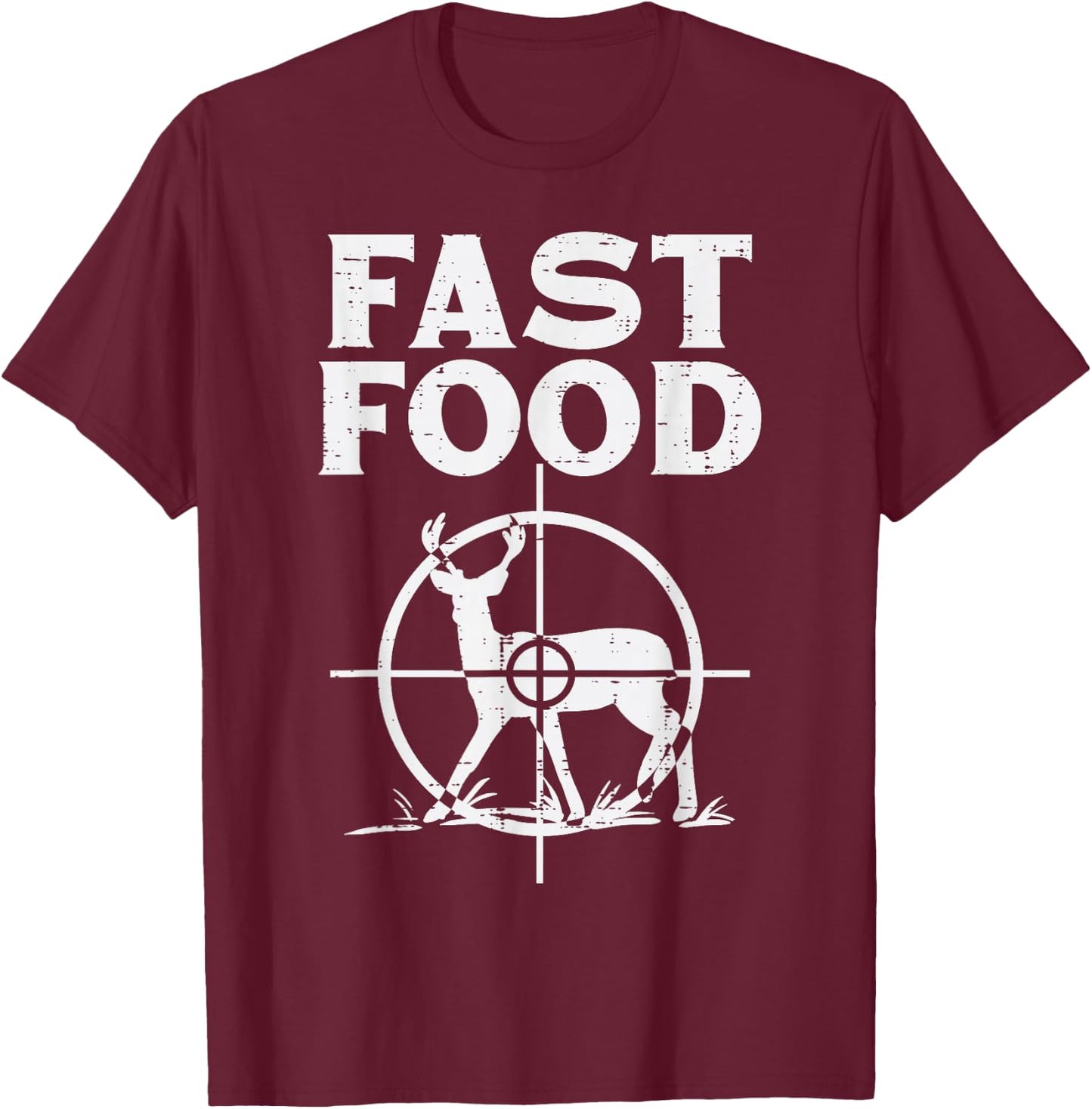 Fast Food Deer Target Funny Shooting Bow Hunting Hunt Dad T-Shirt - T-Shirt | Maroon