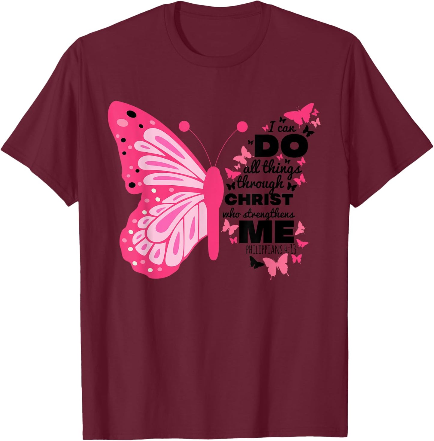 Philippians 4 13 Butterfly Christ Bible Verse Gift T-Shirt - T-Shirt | Maroon