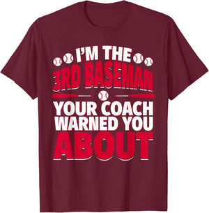 3rd Baseman Your Coach Warned You About - Cool Third Baseman T-Shirt - T-Shirt | Maroon