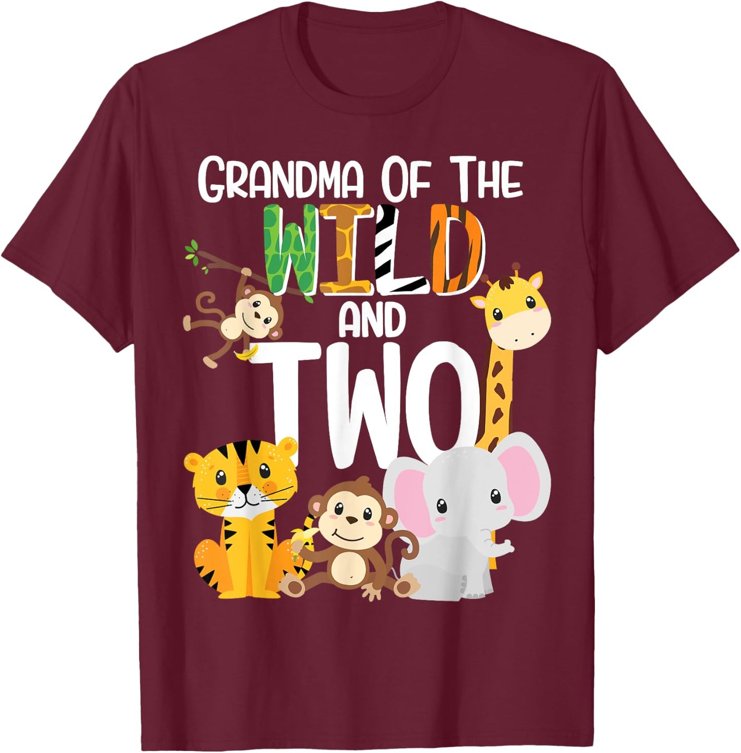 Grandma of the Wild and Two Zoo Theme Birthday Safari Jungle T-Shirt - T-Shirt | Maroon