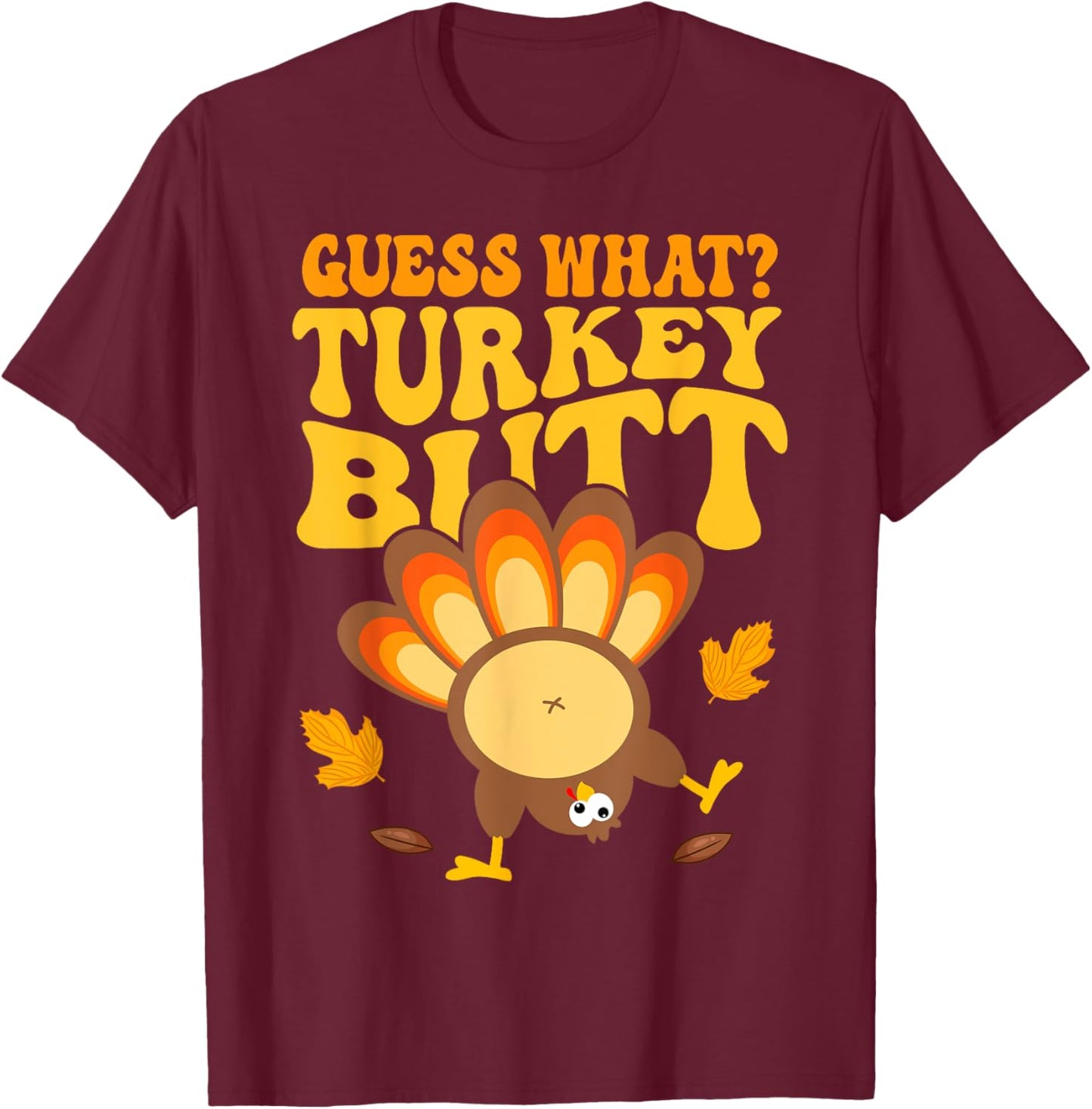 Funny Thanksgiving Guess Turkey Boys Kids Girls Women T-Shirt - T-Shirt | Maroon